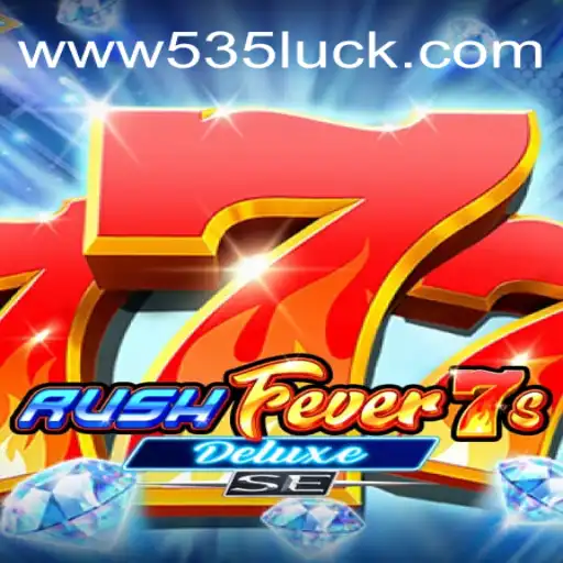 RushFever7sDeluxeSE: A Thrilling Adventure in Online Gaming